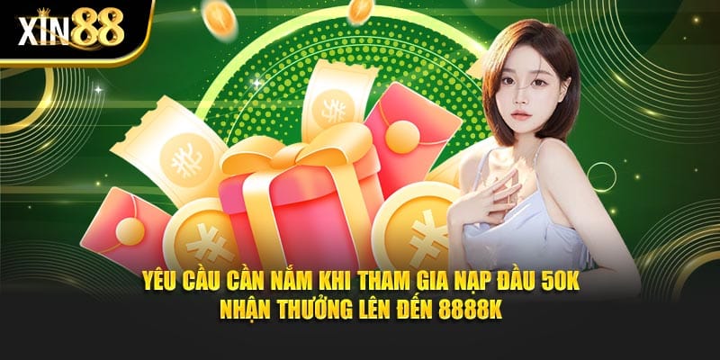 Nạp Đầu 50k Nhận Thưởng Lên Đến 8888k