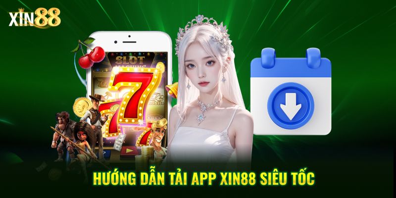 Tải app Xin88 3
